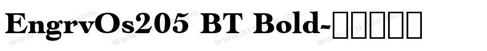 EngrvOs205 BT Bold字体转换